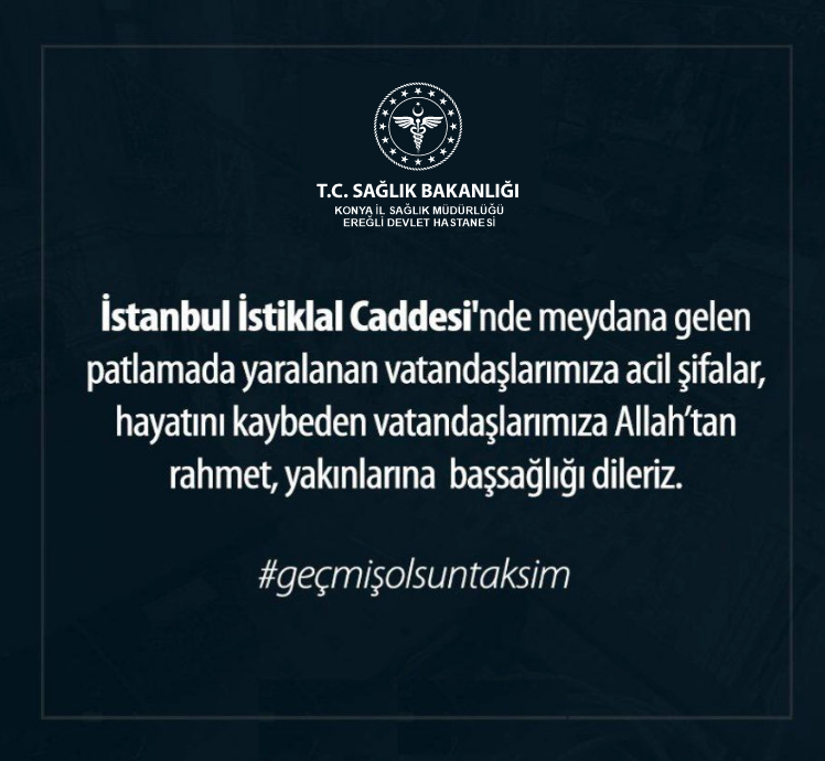 EregliDH's tweet photo. İstanbul’un Beyoğlu ilçesinde meydana gelen patlamada vefat eden vatandaşlarımıza Allah'tan rahmet, yaralı vatandaşlarımıza acil şifalar dileriz. https://t.co/LfGiji1f6s
