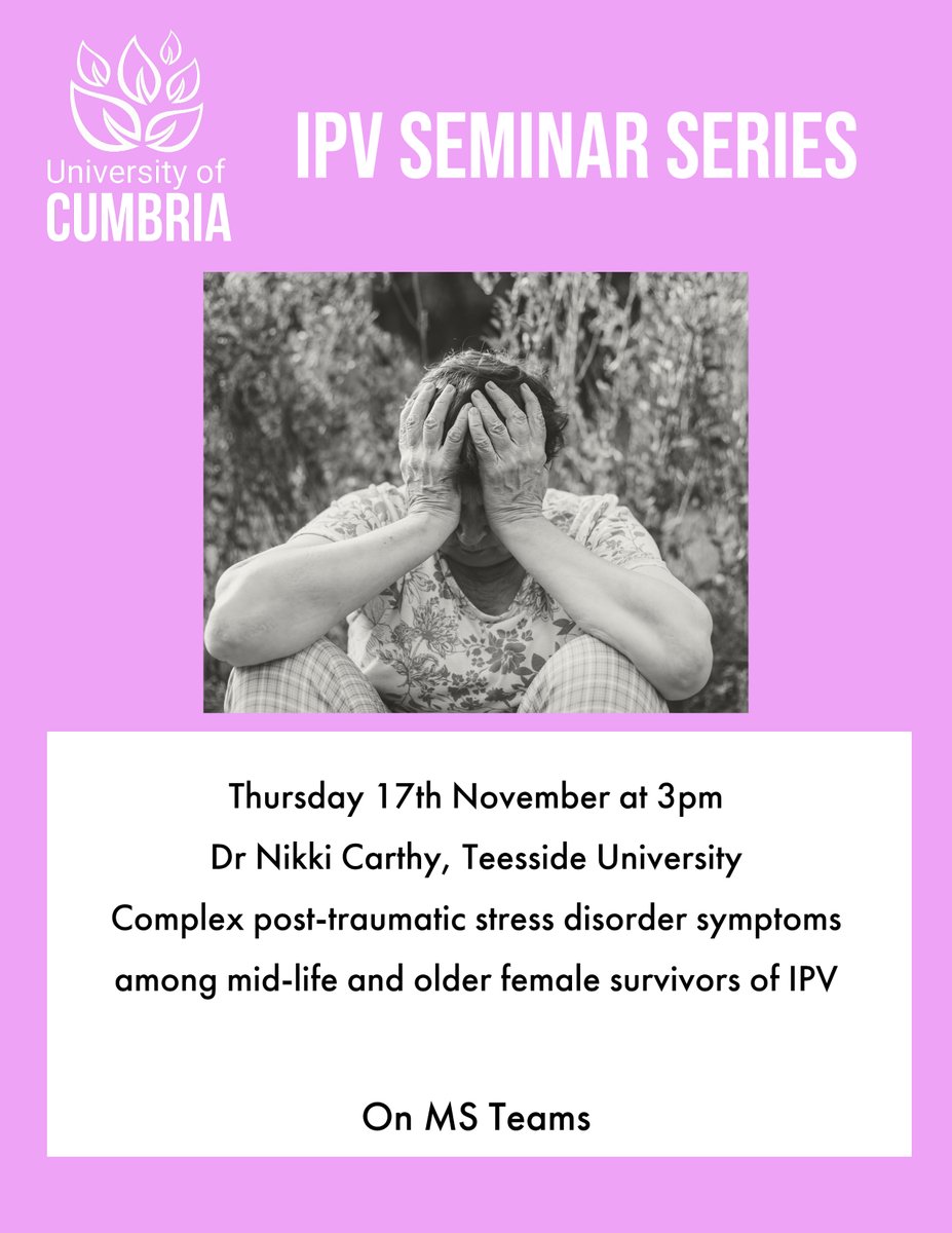 DrLizBates's tweet image. This week's IPV seminar is on Thurs 17th at 3pm via MS Teams. Dr Nikki Carthy (Teesside University) will be talking about: Complex post-traumatic stress disorder symptoms among mid-life and older female survivors of IPV
Email for link: Elizabeth.Bates@Cumbria.ac.uk