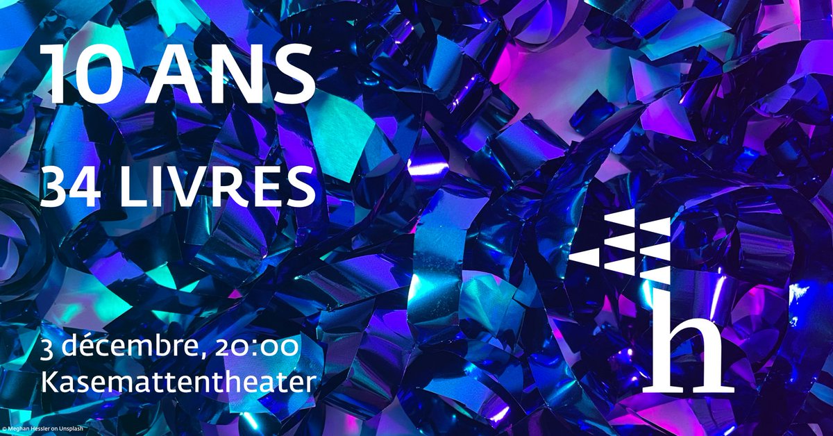 Chères amies, chers amis, qui l'eût cru ? 34 livres, 3 prix Servais, 1 Lëtzebuerger Buchpräis, 1 European Union Prize for Literature plus tard, Hydre Editions fête – oui ! – ses dix ans – oui, carrément ! – d'existence. Save the date : 3 décembre, 20:00, Kasemattentheater.