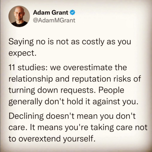 THINKAcademia's tweet photo. "Declining doesn't mean you don't care. It means you're taking care not to overextend yourself." 

Let's start this new week with great advice from @AdamMGrant 💯

#AcademicMentalHealth @OpenAcademics @PhDVoice #AcademicChatter https://t.co/sycyxOSRD6