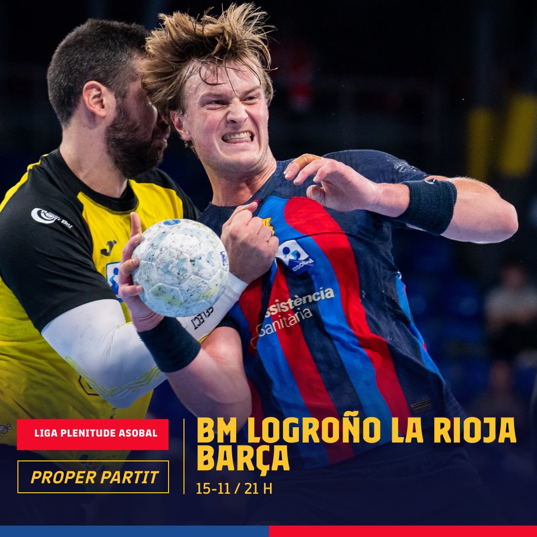 FCBhandbol's tweet photo. PRÒXIM PARTIT / PRÓXIMO PARTIDO
Jornada 11 @ASOBAL
🆚 @CdadLogrono
📆 15-11-22
⏱ 21 h
📱 @LaLigaSportsTV
🏠 Palacio de los Deportes de la Rioja
🔵🔴 #ForçaBarça #LiveASOBAL #LOGBAR https://t.co/nsCwAxVx9N