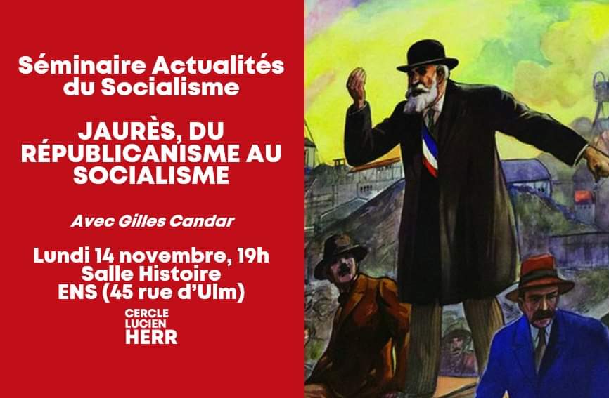 CercleLH's tweet photo. Chers amis, chers camarades, n'hesitez pas à venir à notre séminaire de ce soir sur Jaurès avec Gilles Candar, historien des gauches françaises ! https://t.co/EY4MUUk7ic
