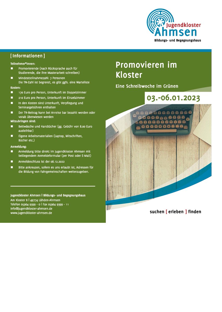Es gibt wieder eine Schreibwoche im Jugendkloster Ahmsen. Eine (kurze) Woche im Grünen, um mit den eigenen Projekten weiterzukommen. Dieses Mal direkt zu Jahresbeginn (gut für die Neujahrsvorsätze☺️).
Anmelden mit diesem Flyer (schnell sein lohnt sich):
uni-muenster.sciebo.de/s/FHrOv0Me9vP8…