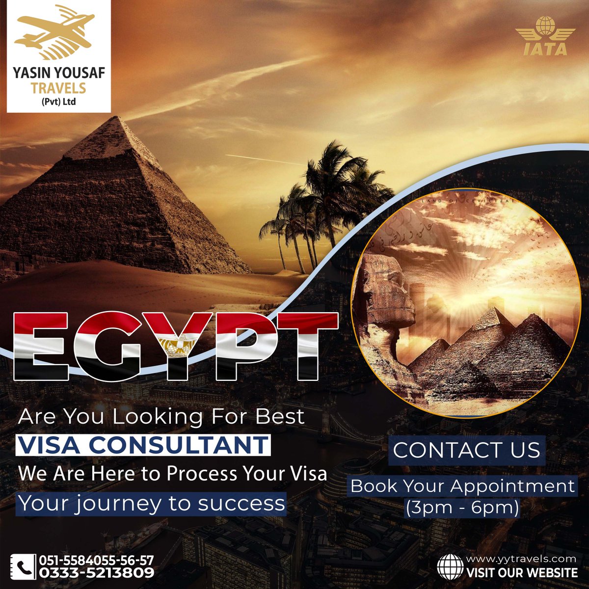 Are you looking for best VISA CONSULTANT?

We are here to process your VISA and your journey to success.
Booking Your Appointment (3pm - 6pm)
Contact Us.

📞: 051-5584055-56-57
📧: yasin@yytravels.com

#visaconsultant #egyptvisa #travelagency