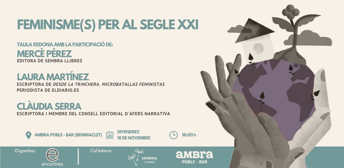 Encontres (@encontres_) on Twitter photo 📣 FEMINISME(S) PER AL SEGLE XXI
Aquest divendres a les 18:00h tindrem una taula de luxe a l'Ambra Poble - Bar.
@merceperez_, <a href="/LauraMartRed/">Laura Martínez</a> i <a href="/ClaudiaSerraG/">Clàudia Serra</a> ens parlaran de reptes del feminisme per als temps que ens han tocat viure des de la pròpia experiència.
Vos esperem! 📣 FEMINISME(S) PER AL SEGLE XXI
Aquest divendres a les 18:00h tindrem una taula de luxe a l'Ambra Poble - Bar.
@merceperez_, <a href="/LauraMartRed/">Laura Martínez</a> i <a href="/ClaudiaSerraG/">Clàudia Serra</a> ens parlaran de reptes del feminisme per als temps que ens han tocat viure des de la pròpia experiència.
Vos esperem!