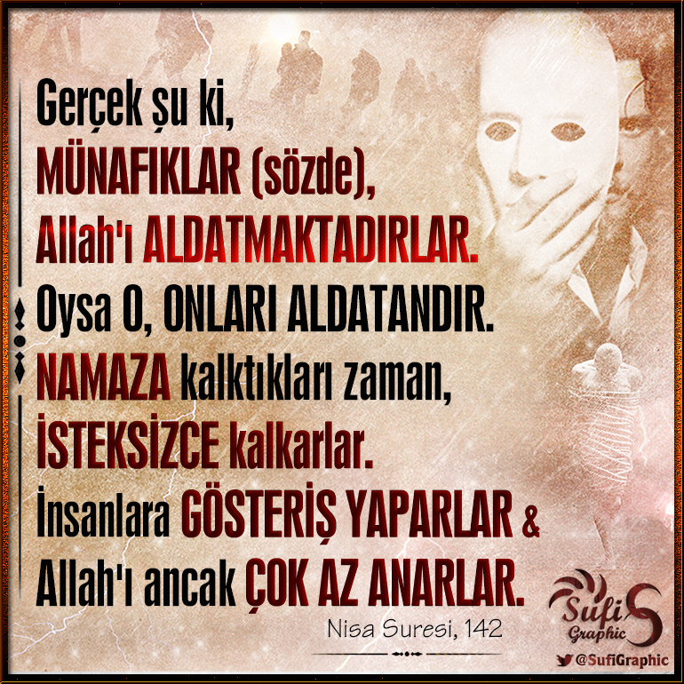 SufiGraphic's tweet photo. #Münafık #Riya #Gösteriş #Kibir #Narsist #Aldatmak #Yalan #Kizb #Namaz #ibadet #Zikr #Zikir #Allah #Sufi #Tasavvuf #islam #iman #Mümin #Muslim #Kuran #Quran MÜNAFIKLAR/ ALDATMAK & GÖSTERİŞ https://t.co/6WSQGeciBn
