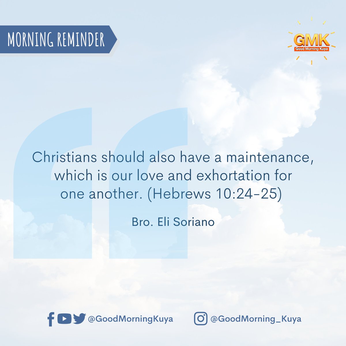 GoodMorningKuya's tweet photo. Christians should also have a maintenance, which is our love and exhortation for one another. (Hebrews 10:24-25) #MorningReminder #GMKVibes https://t.co/h9Ybak1E9t