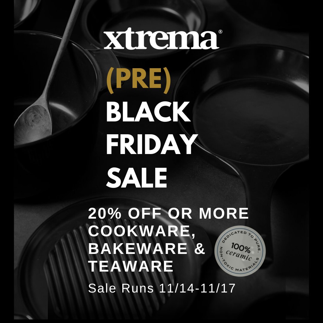 XtremaCookware's tweet image. PRE BLACK FRIDAY SALE STARTS NOW

20% Off or More Cookware, Bakeware &amp;amp; Teaware