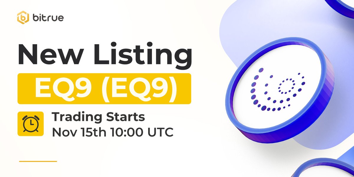 BitrueOfficial's tweet photo. 🔔 New listing $EQ9 is coming to #Bitrue spot trading. @tokeneq9

✅ Deposits Open NOW
✅ EQ9/ USDT Pair
✅ Trading starts Nov 15th, 10:00 UTC

👉 Details: https://t.co/oV6hkkFlTH https://t.co/7k1XUrdnGD