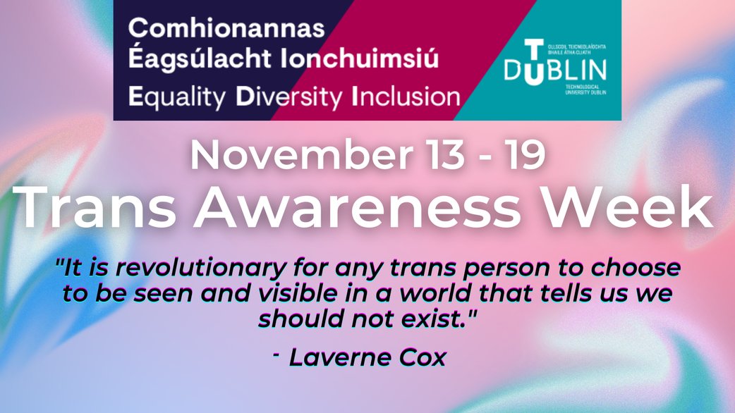 Wishing a Happy Trans Awareness Week to our students, staff, and wider community!