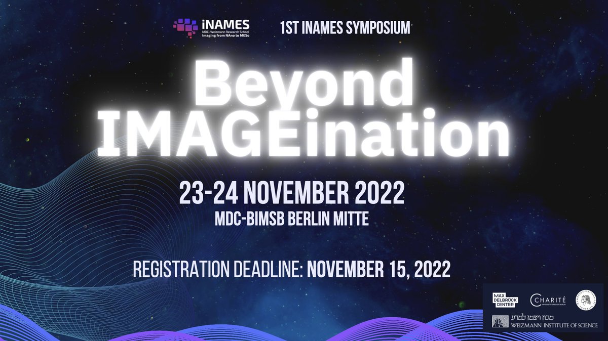 iNAMES_RS's tweet photo. Last call to register for the 1st iNAMES Symposium [deadline tomorrow]👉👉https://t.co/Jq15kYWB3U… for insights into latest advancements in biomedical imaging, image analysis and data science technologies! @MDC_Berlin @ChariteBerlin @HumboldtUni @WeizmannScience https://t.co/GZRiUXUMMB