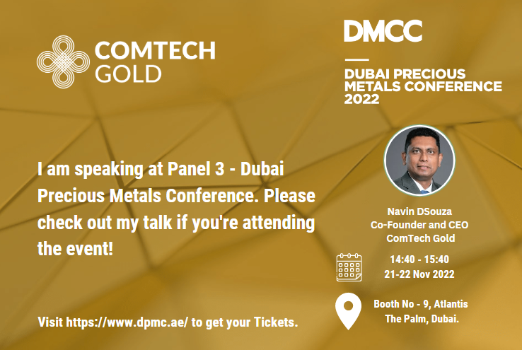 I am speaking at Panel 3 - #Dubai Precious Metals Conference. Please check out my talk if you're attending the event!

⏲️:14:40 - 15:40, 22 Nov 2022
📍: Booth No 9, Atlantis - The Palm, Dubai

Program details: dpmc.ae/programme

#ComTechGold #CGO #preciousmetals #gold #dmcc