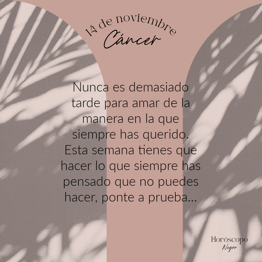 El horóscopo diario del 14 de noviembre para #Cáncer ♋️🔮 #horoscoponegro #horoscopodiario