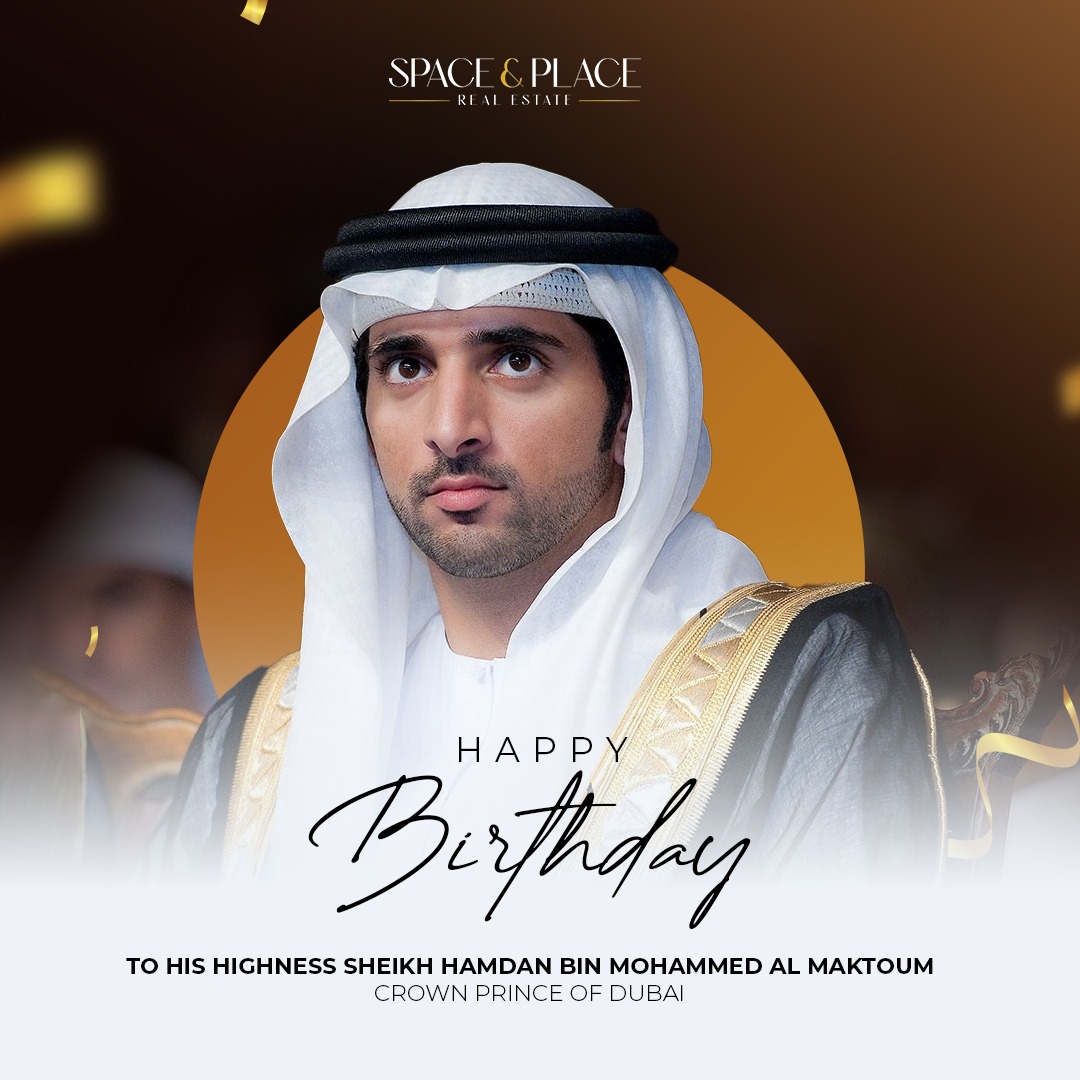 Happy Birthday to His Highness Sheikh Hamdan Bin Mohammed Al Maktoum, Crown Prince of Dubai. 