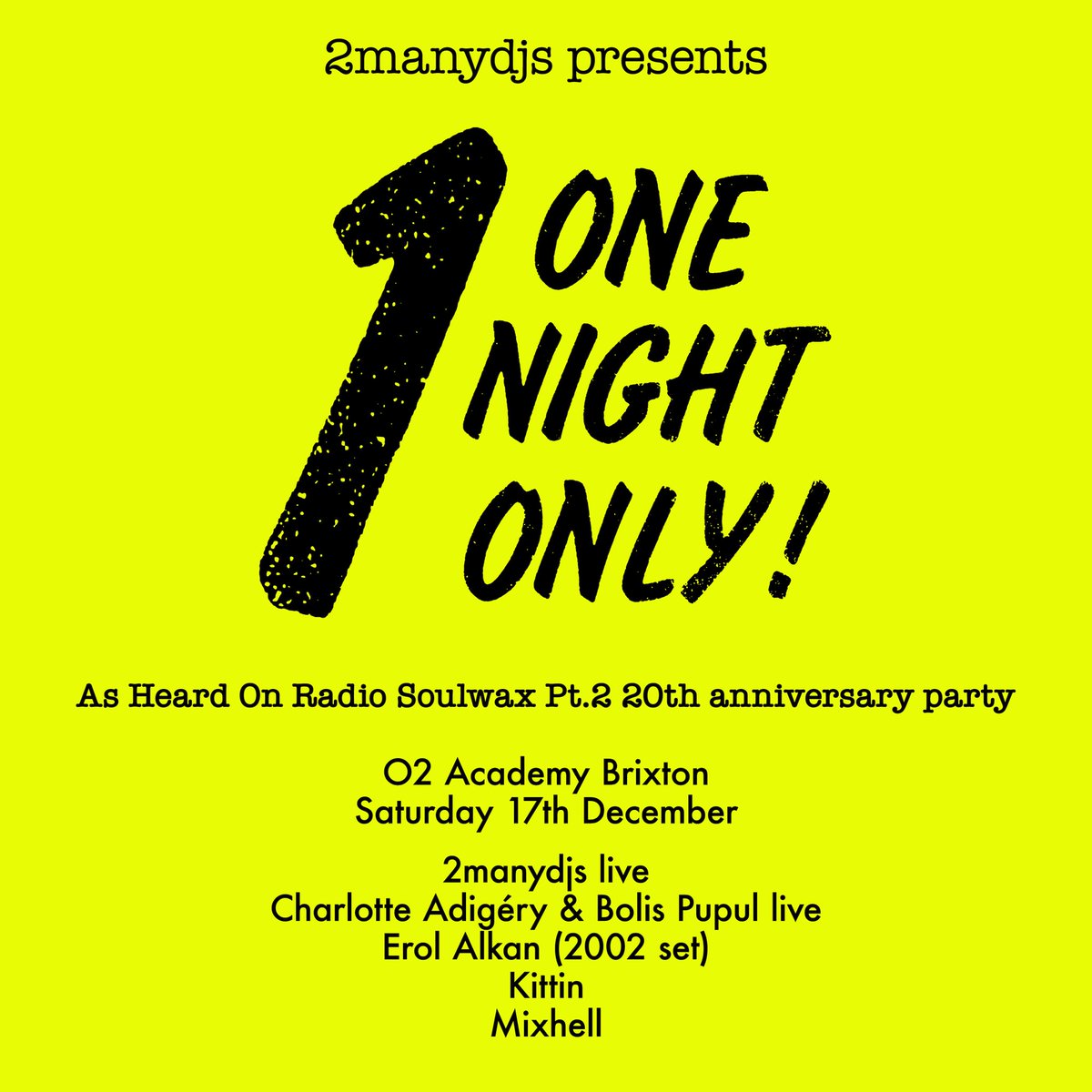 Mixhell are joining 2manydjs (LIVE), @charlottebolis + (LIVE), @erolalkan (2002 set) and @MissKittinMusic. Saturday 17th December 2022 at @o2academybrix. #one #night #only