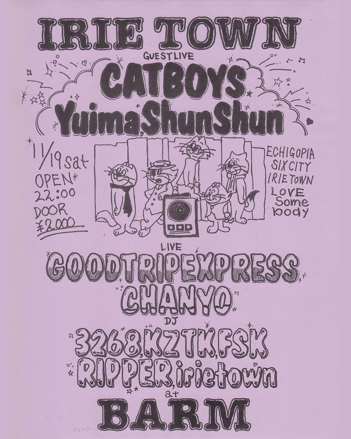 THIS WEEKEND
11/19 Sat Open 22:00
IRIE TOWN at BARM
SP Guest Band
CAT BOYS With
YUIMA Shun Shun
格好良いバンドなので是非体感しに来てください♪