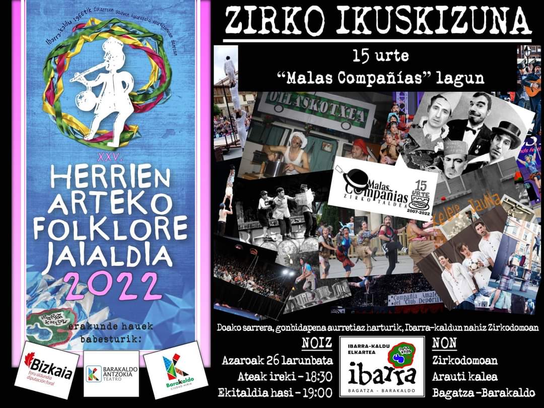ibarrakaldu's tweet photo. HAFJ25 - 2022/11/26 - MALAS COMPAÑÍAS &amp; ZIRKODOMOA
“15 urte ‘Malas Compañias’ lagun”
“15 años con ‘Malas Compañías’”

#hafj #ha25fj #Ibarrakaldu #Barakaldo #dantza #folklore #BeurkoBagatza #BarakaldoAntzokia #antzerkia #teatro #zirko #circo #Zirkodomo #malasCompañias https://t.co/ExaMoyKjG9