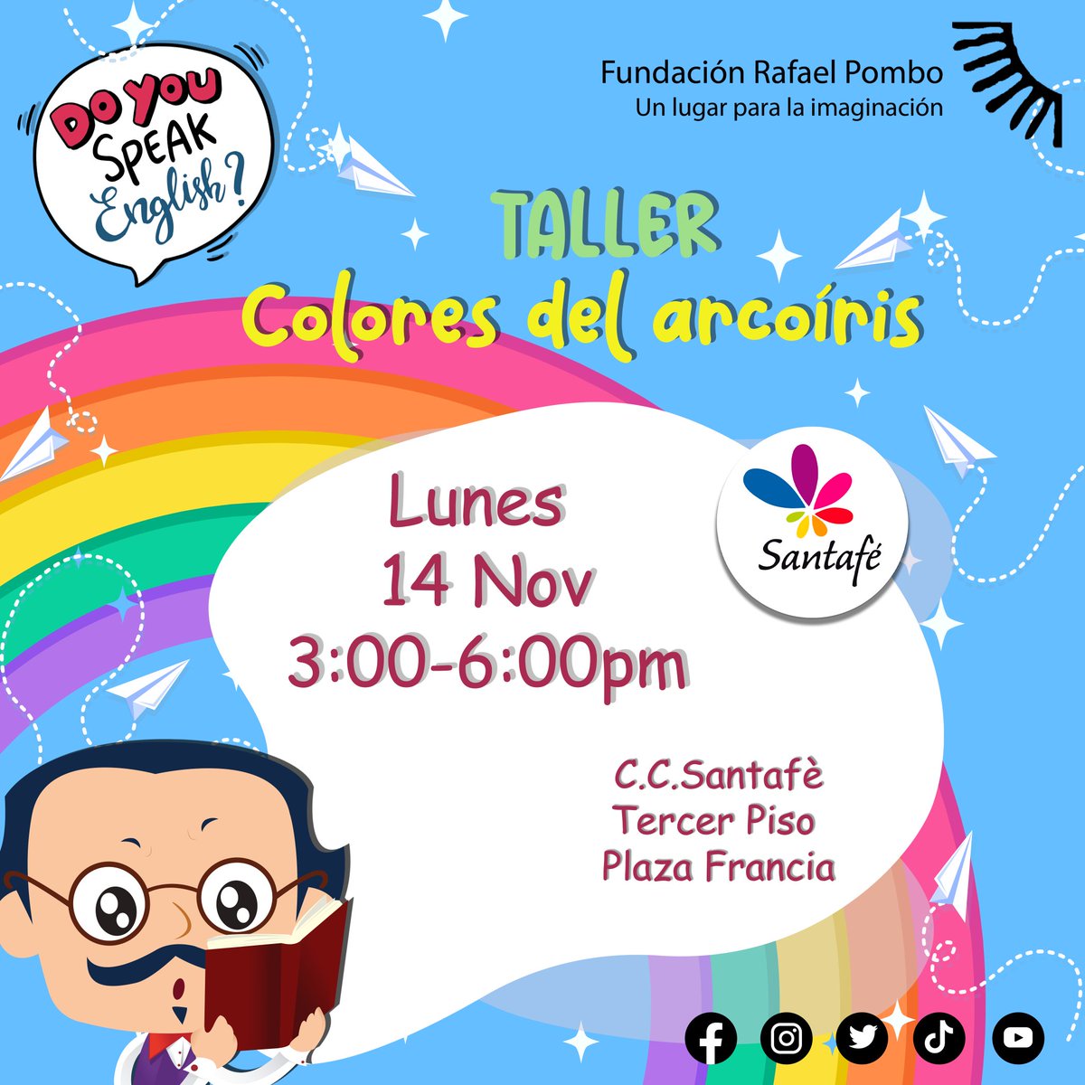 FRafaelPombo's tweet photo. Taller: ¡𝙲𝚘𝚕𝚘𝚛𝚎𝚜 𝚍𝚎𝚕 𝙰𝚛𝚌𝚘𝚒́𝚛𝚒𝚜🌈!
Amiguit@s 🐸acompáñanos a esta gran actividad, donde aprenderás sobre los colores en inglés. 
📍Estamos ubicados en el C.C Santafé, tercer piso, plaza Francia 🇫🇷.

#RafaelPombo #Niños #Niñas #FRP #Colores #Arcoíris #CCSantafé https://t.co/phpKo35iDI