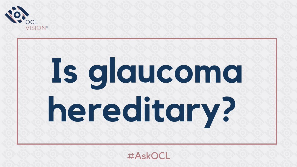 oclvision's tweet photo. Is glaucoma hereditary? #askocl #glaucoma https://t.co/QqJxijyauY https://t.co/puL40grH94