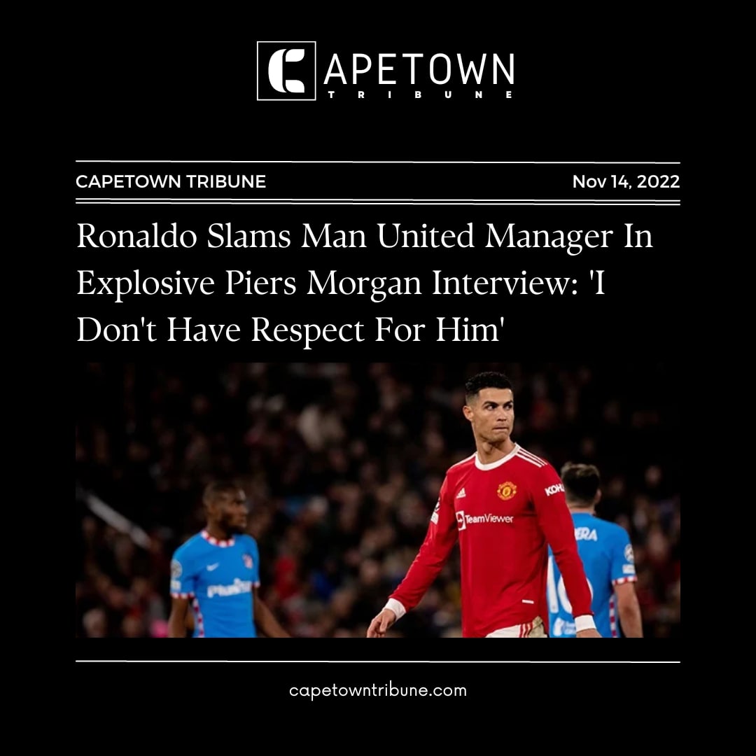 cttdotcom's tweet photo. #ronaldo #slams #unitedmanager #explosive #interview #respect
#capetown #capetowntribune #capetownmagz #southafrica #worldnews #viral #latestnews #dailyupdates https://t.co/qPgCmauX4U