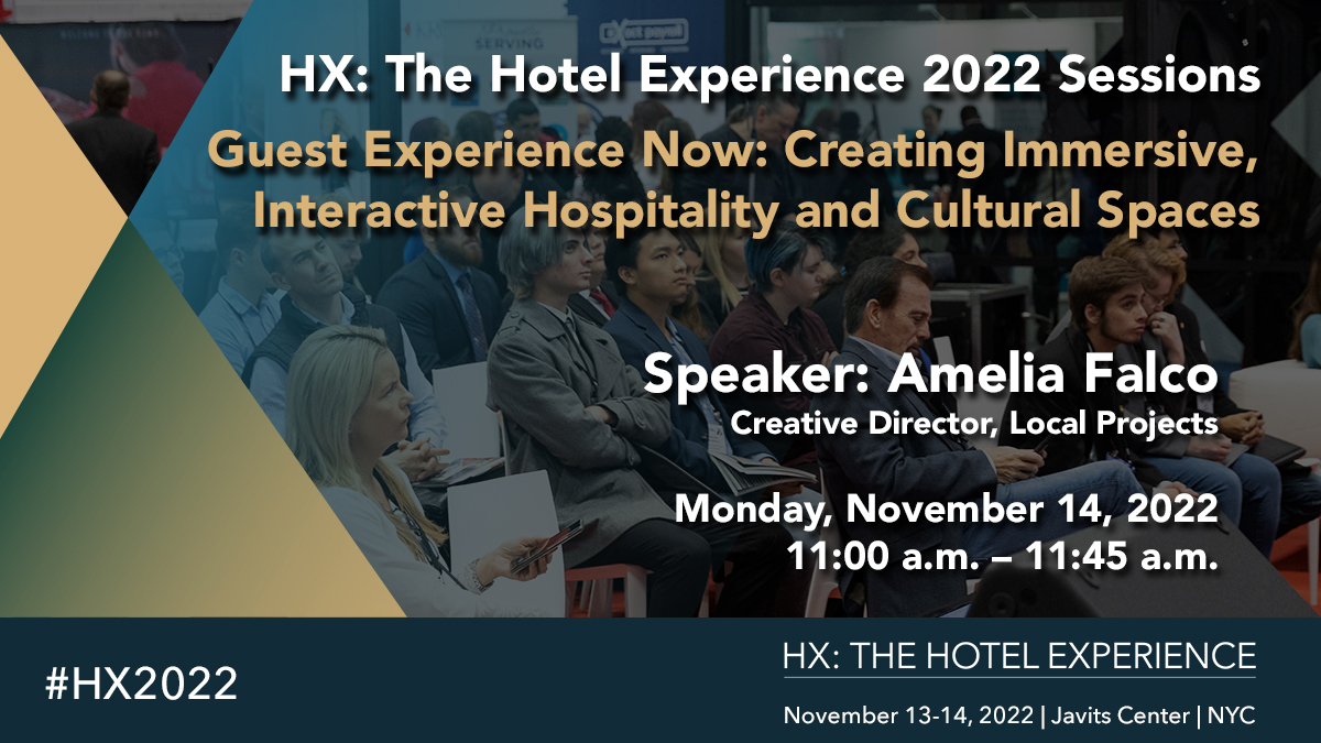 Don't miss the first session at #HX2022 today: 'Guest Experience Now: Creating Immersive, Interactive Hospitality and Cultural Spaces' with Amelia Falco, Local Projects. Learn more: bit.ly/3CeDZDQ