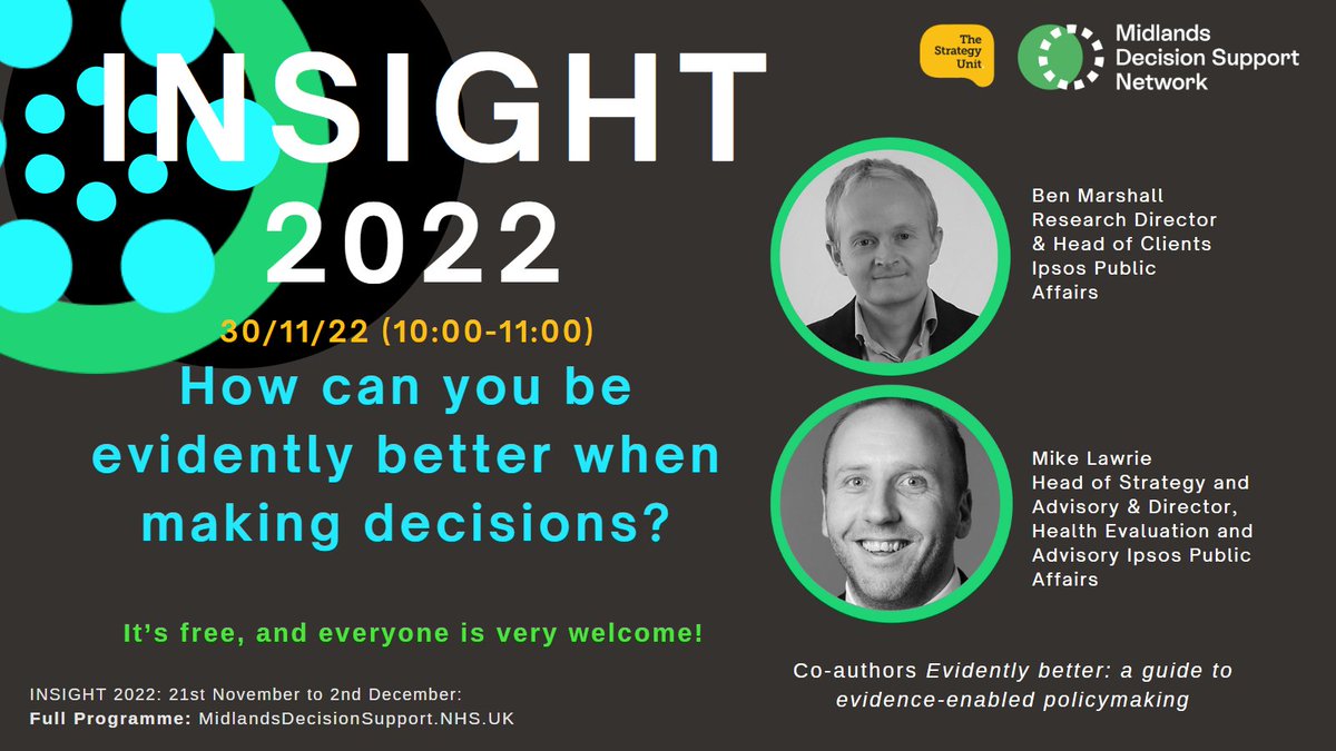 📢Join me and <a href="/MichaelLawrie1/">Michael Lawrie</a> at #INSIGHT2022!  We'll look at how we can better put #evidence and #policy side-by-side in #healthcare &amp; public services | See the full programme and register:  bit.ly/3SAZhVj 
<a href="/MidlandsDSN/">Midlands Decision Support Network</a> <a href="/Strategy_Unit/">Strategy Unit</a>  <a href="/IpsosUK/">IpsosUK</a>