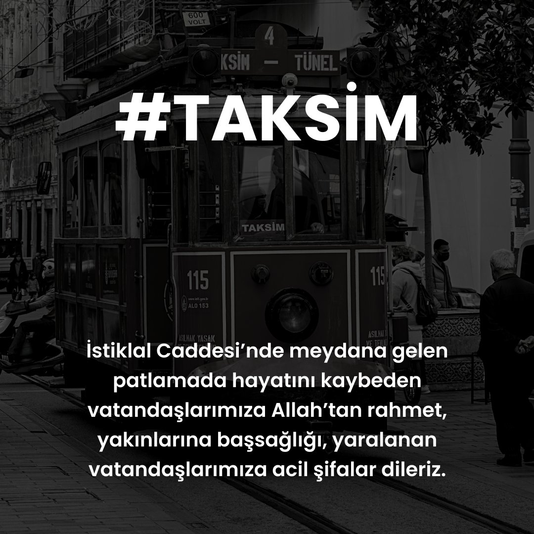 İstiklal Caddesi’nde meydana gelen patlamada hayatını kaybeden vatandaşlarımıza Allah’tan rahmet, yakınlarına başsağlığı, yaralanan vatandaşlarımıza acil şifalar dileriz. Başımız sağolsun..
#Taksim