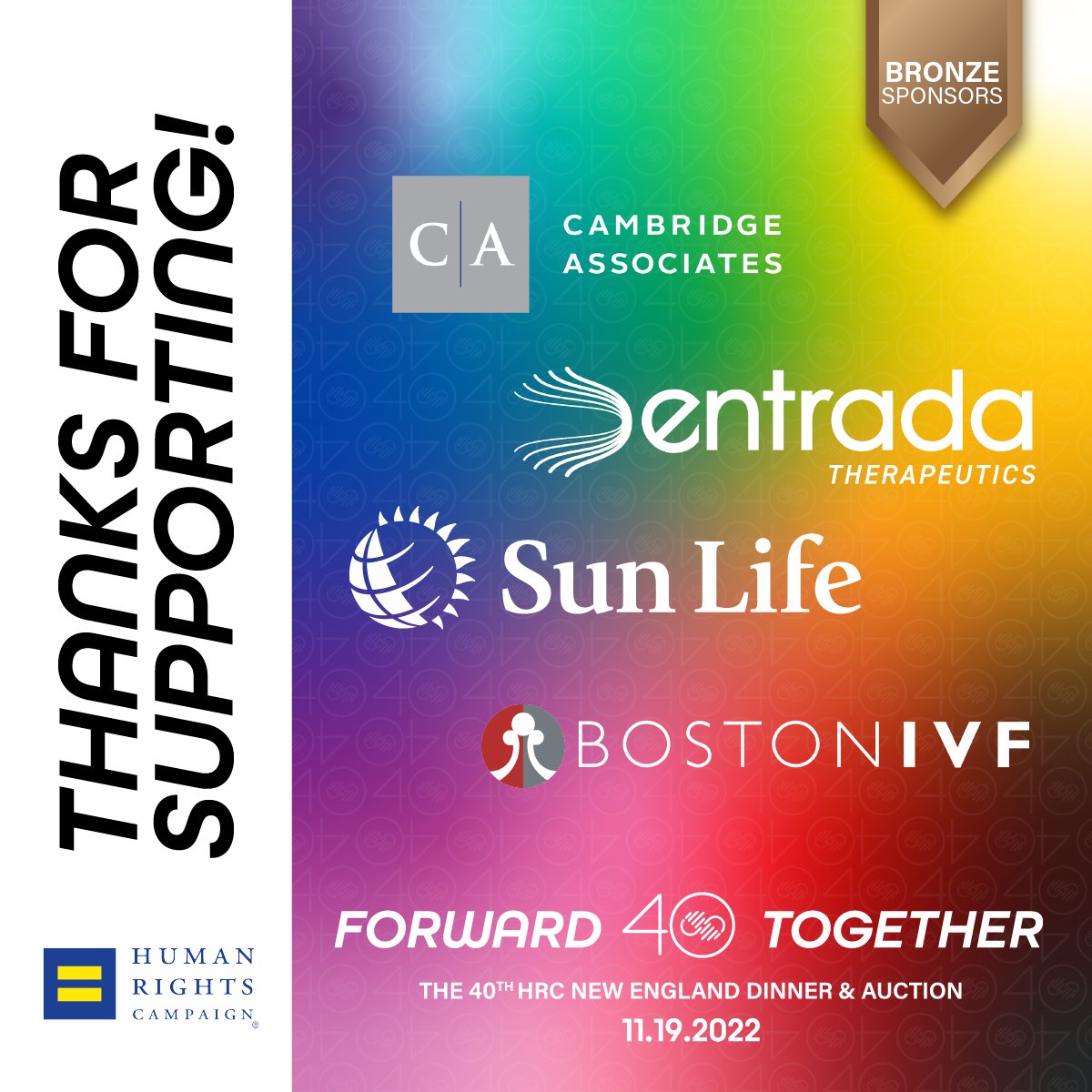 We would like to thank <a href="/Diageo_News/">Diageo News</a> <a href="/Hasbro/">Hasbro</a> @PolenCapital <a href="/entradatx/">Entrada Therapeutics</a> <a href="/SunLife/">Sun Life</a> <a href="/BostonIVF/">Boston IVF</a>
for sponsoring the 40th annual Dinner and Auction. We appreciate you and your support for LGBTQ+ rights! #hrcnewengland #humanrightscampaign #40thdinnerandauction
