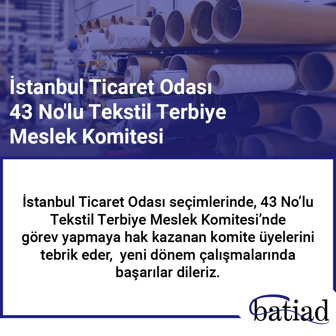 Batiadorg's tweet photo. İstanbul Ticaret Odası seçimlerinde, 43 No’lu Tekstil Terbiye Meslek Komitesi’nde görev yapmaya hak kazanan komite üyelerini tebrik eder, yeni dönem çalışmalarında başarılar dileriz.

#batiad #bayrampaşatekstilmerkezi #itoseçim #ito https://t.co/mvHBCEtz66