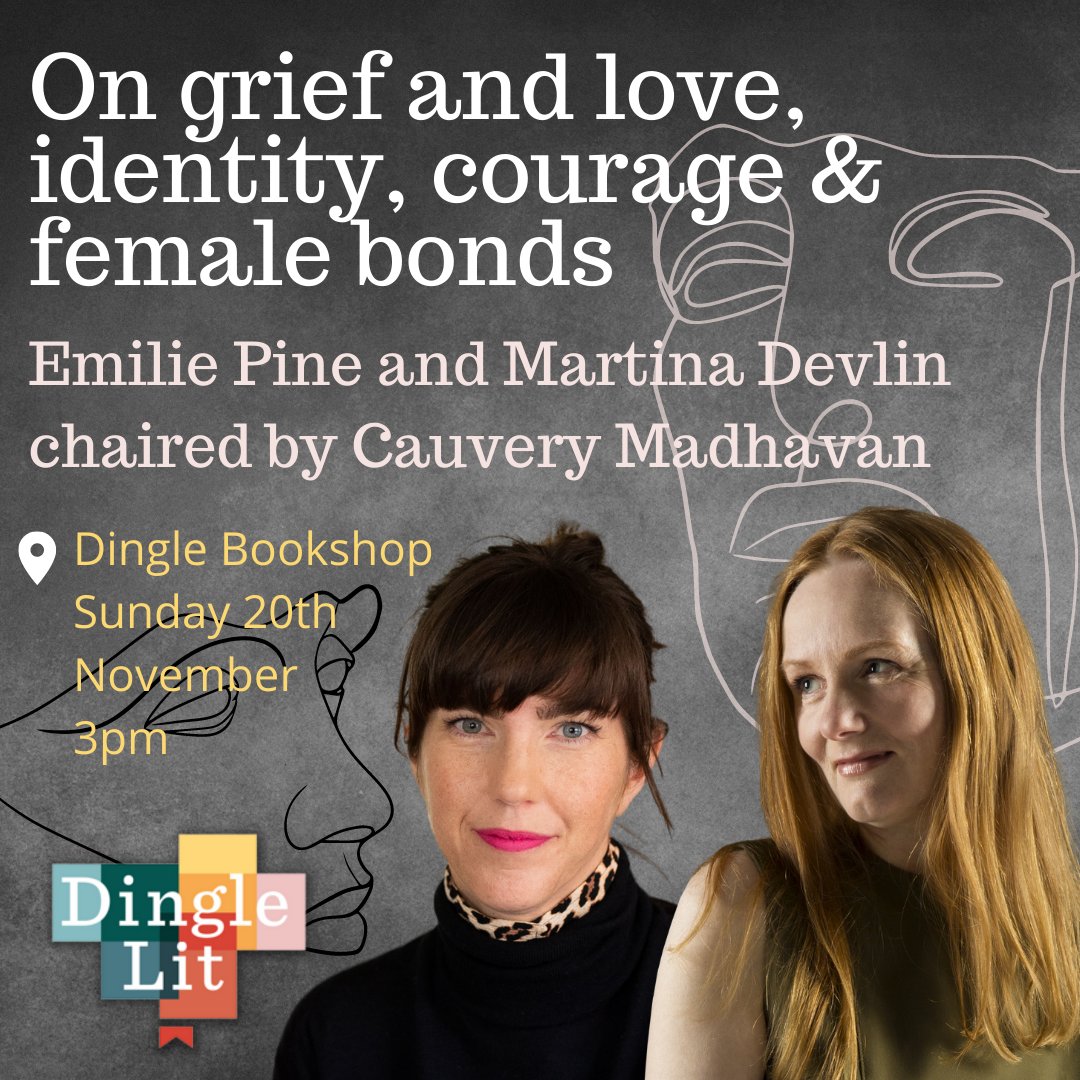 On Grief, Love, Identity, Courage and Female Bonds with <a href="/emiliepine/">Professor Emilie Pine</a>  and <a href="/DevlinMartina/">Martina Devlin</a> at @DingleBookshop on Sunday 🌹💐

👉dinglelit.ie/emilie-pine-ma…

#DingleLit