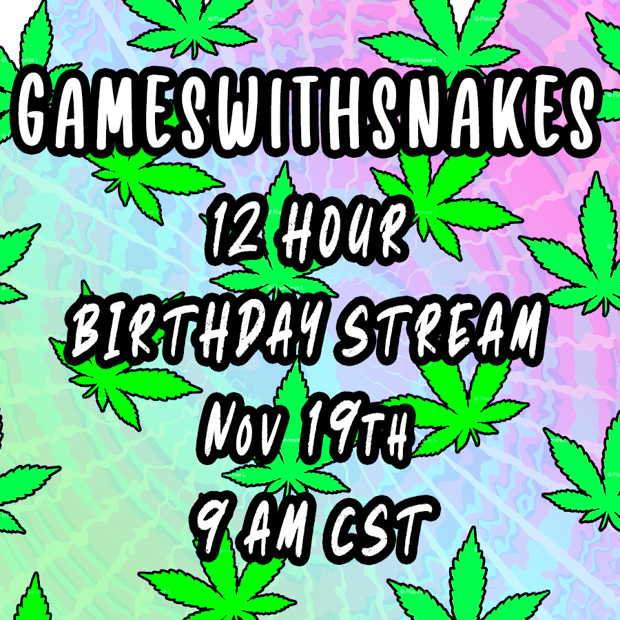 GamesWithSnakes's tweet photo. Celebrating my birthday on Twitch this Saturday, 9 AM CST festivities begin! Come thru &amp; party it up with me! I'll be live celebrating and turnin up for 12 hours. Share with your friends &amp; let's all get loose this weekend!!! 📣 https://t.co/hJIRIk2emd
