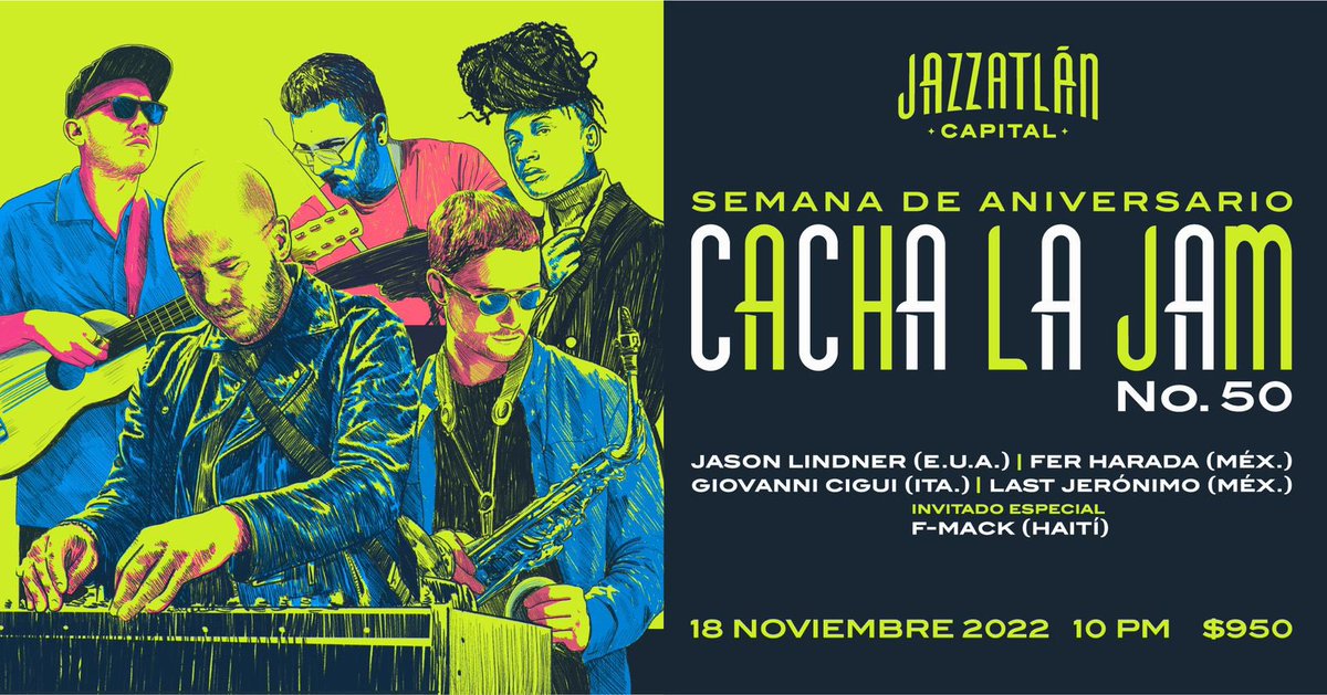 fmackmusic's tweet photo. Cacha La Jam está por presentar su edición especial #50 en el marco del aniversario #5 de Jazzatlán Capital el día viernes 18 de noviembre a las 22:00 horas.  Actualmente, Cacha la Jam, se ha consolidado como una de las mejores y más originales propuestas de música de CDMX. https://t.co/rzaoTunv7z