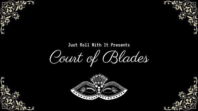 Just Roll With It ⚔️ Playing Court of Blades tweet media