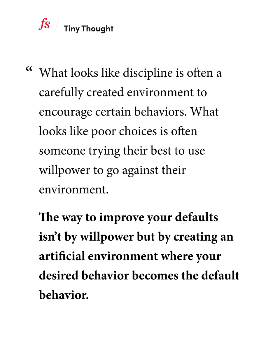 A tiny thought from our newsletter:

Your environment will do a lot of the heavy lifting for you if you align it with where you want to go.