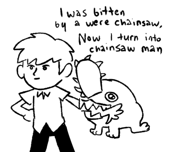 i havent read/seen chainsaw man. i think this is what its about
