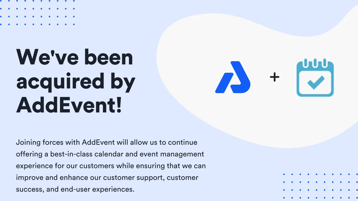 We've been acquired by AddEvent!