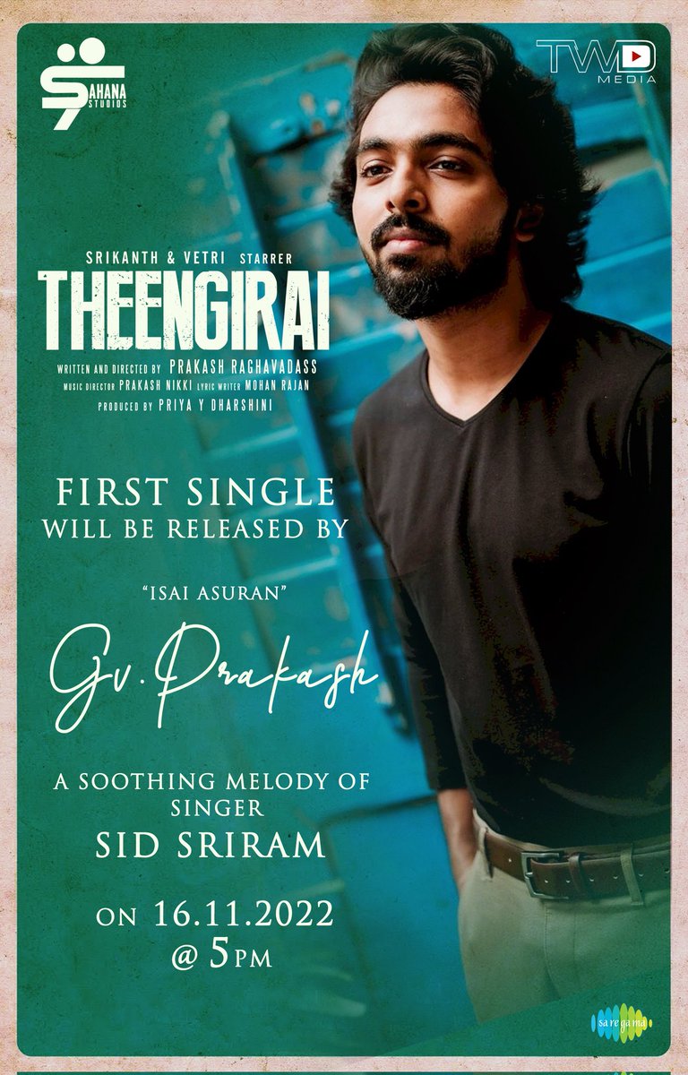 Excited to tweet that 'Monarch of Melody' #IsaiAsuran #இசைஅசுரன் @gvprakash sir is gonna release the first single sung by the 'Singer of this decade' @sidsriram from our upcoming Tamil Movie #Theengirai #Theenkirai #Daarunam in telugu #sidsriram #saivignesh