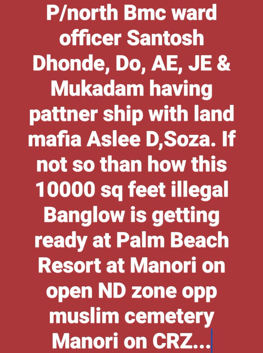 patni_shakeel's tweet photo. #Pnorth Crroupt BMC Ward officers #MrSantoshDhonde,
DO,AE,JE & Mukadam might be having Partnership with land mafia Aslee D,Soza. 10000sqft Illegal banglow is next to complete with the help of Crroupt officers at palm Beach Resort at Manori on open ND Zone. @mybmc @IqbalSinghChah2 https://t.co/uYC1mwwfnQ