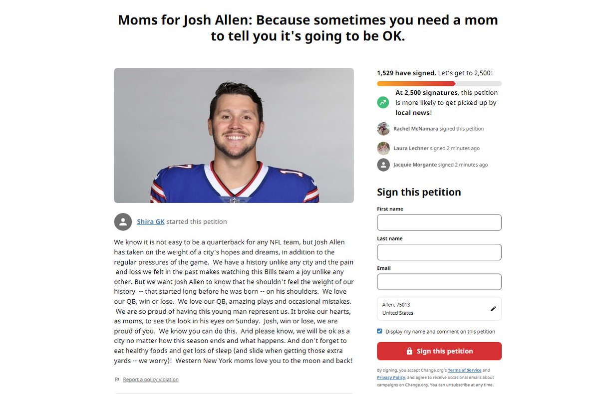 There is a petition with over 1,500 signatures for Josh Allen of Mom's telling him it'll be ok... This city loves Josh Allen. change.org/p/moms-for-jos…