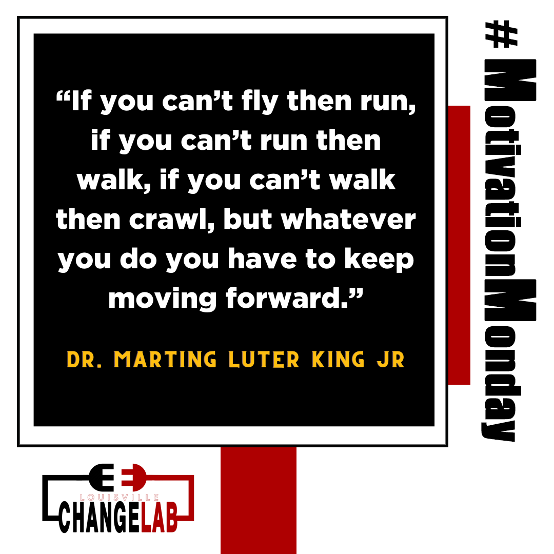 changelab_lou's tweet photo. Keep Moving Forward!! #MondayMotivation #Louisville #ChangeLab https://t.co/ZXzw0eb3ko