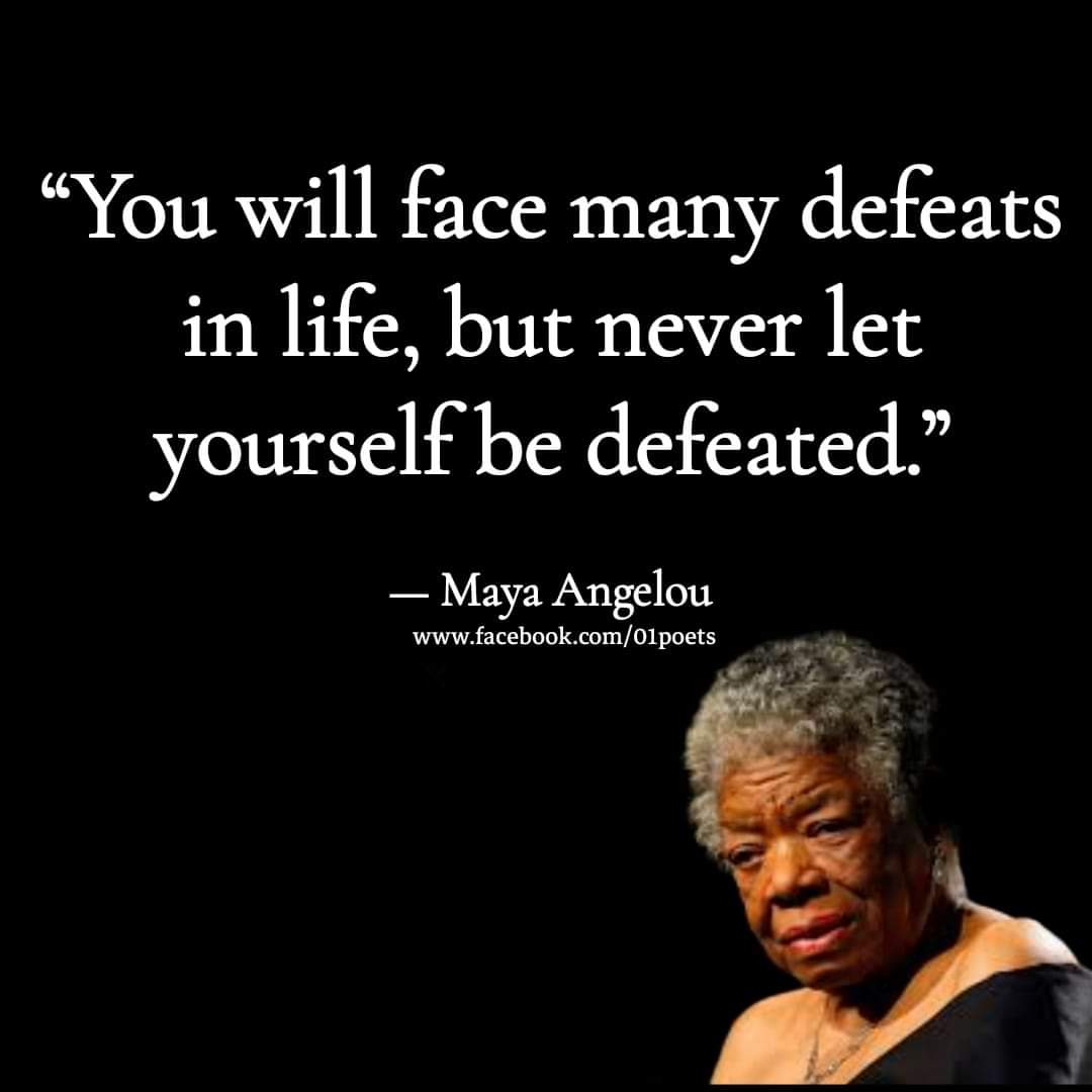 For everyone who is striving for something better, something more satisfying for yourself or for others, keep the words of Maya Angelou close in mind and spirit. Keep going.❤