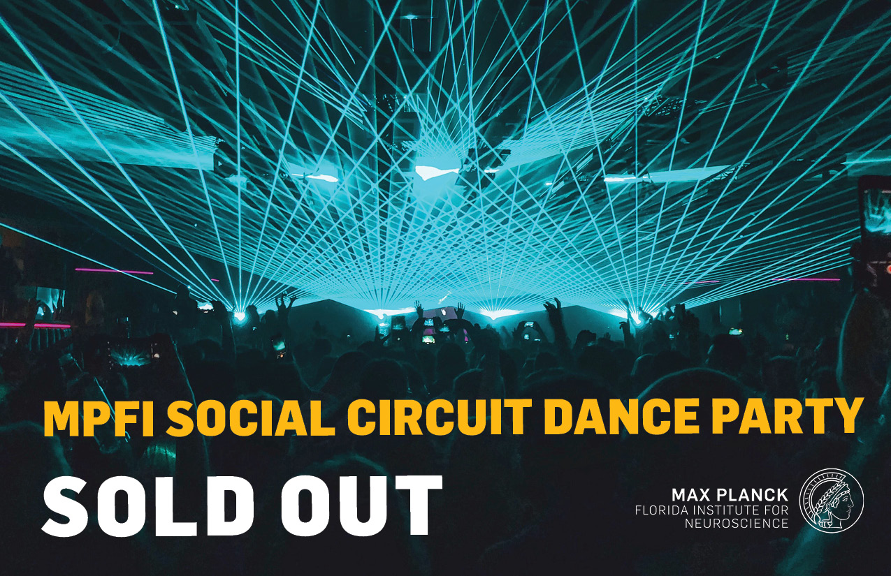 MPFI Social Circuit Dance Party – Max Planck Florida Institute for  Neuroscience