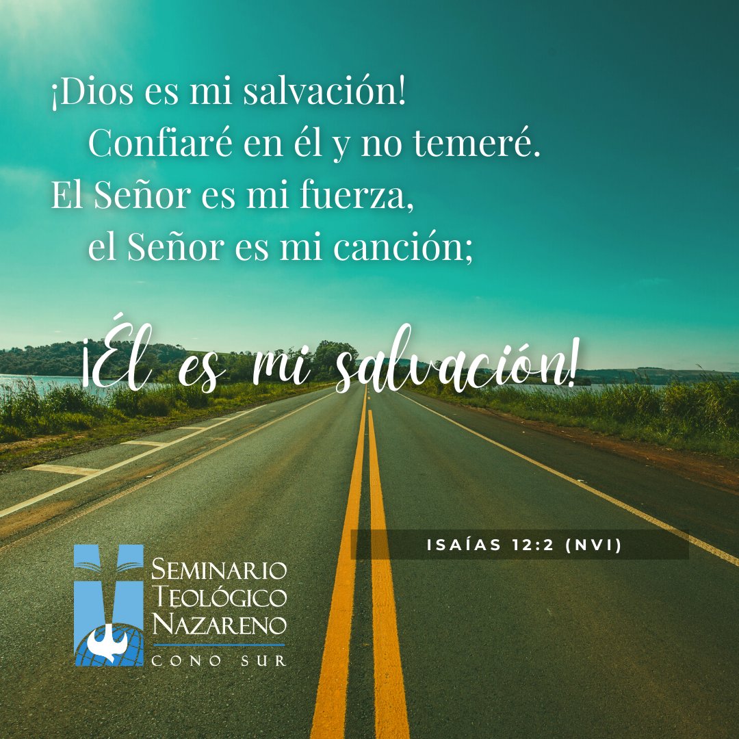 STNConoSur's tweet photo. ¡Dios es mi salvación!
    Confiaré en él y no temeré.
El Señor es mi fuerza,
    el Señor es mi canción;
    ¡él es mi salvación!
Isaías 12:2 (NVI)
.
.
.
 #SeminarioNazareno #estudiodelapalabra #teología #IglesiaDelNazareno #MinisterioCristiano https://t.co/uwC5jPAEXc