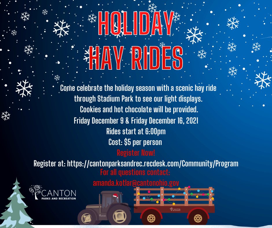 Looking for something fun to do with your family?  Schedule your Holiday Hay Rides through Stadium Park.  Rides begin at 6:00 pm on Friday, December 9 and Friday, December 16, only $5 per person and includes cookies and hot cocoa.  To register, go to cantonparksandrec.recdesk.com/Community/Prog…