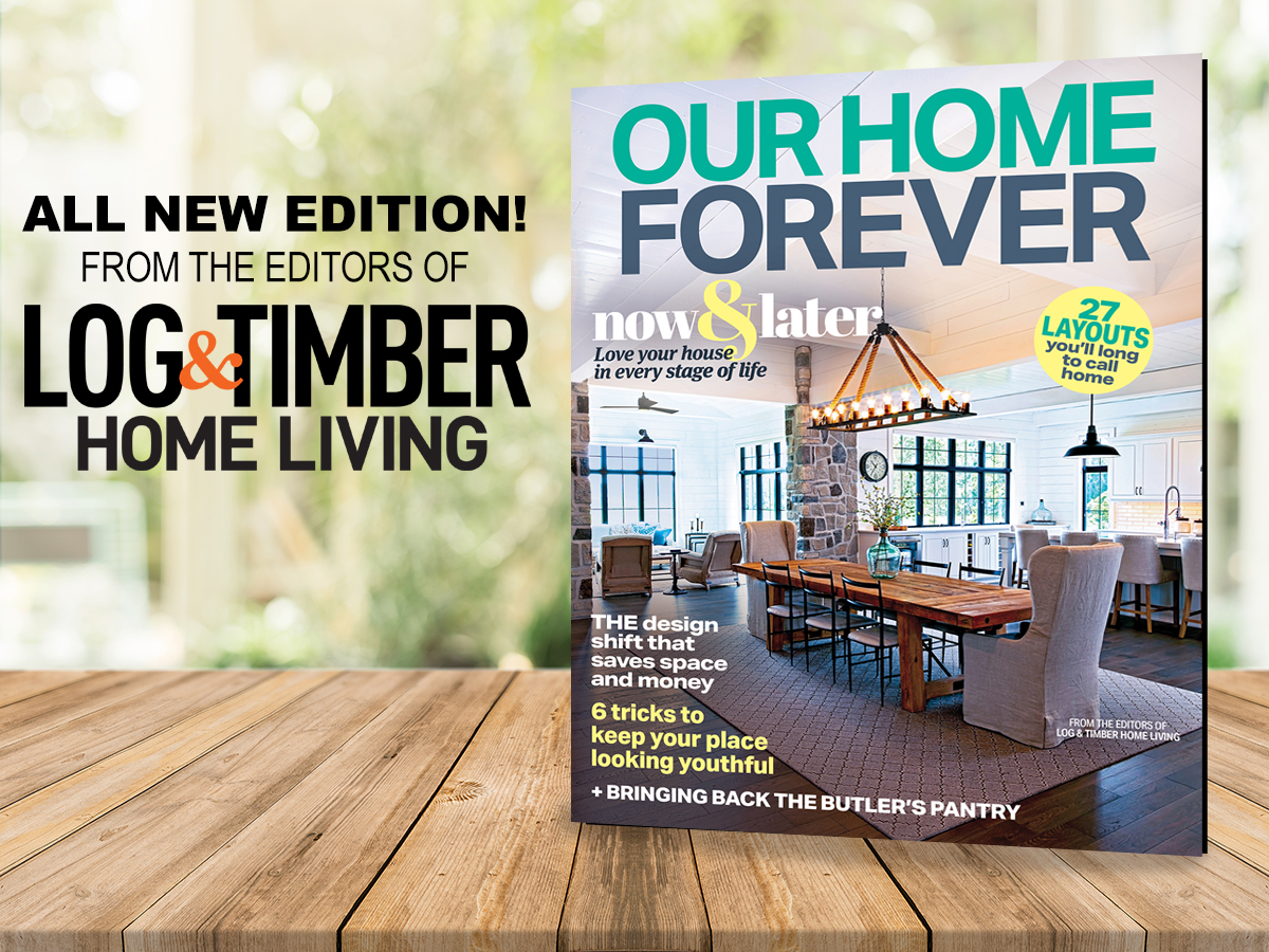 The Our Home Forever 2022 issue is out today! This special publication showcases floor plans and design tips to create a home that adjusts as its owner’s needs change. 

Grab a copy on newstands or on our website: loghome.com/magazine/sib/o…