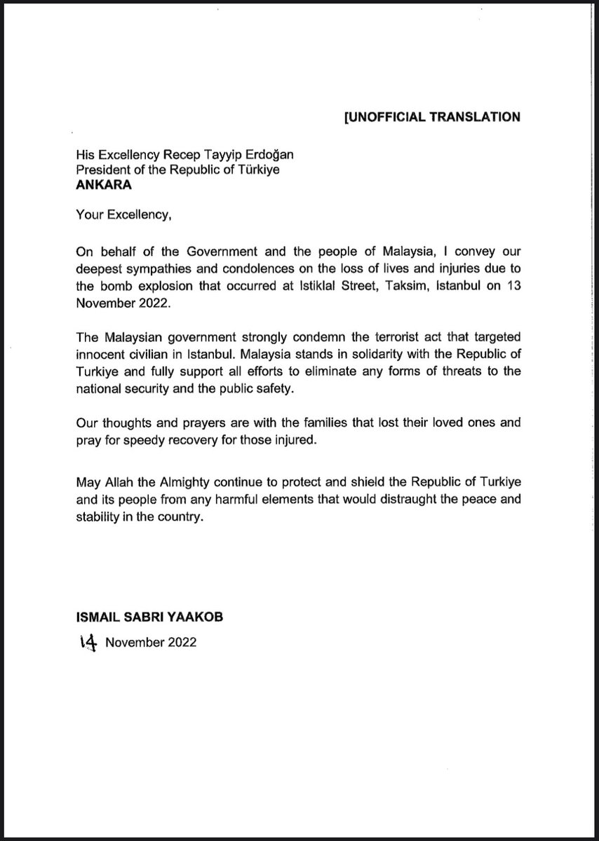 Bagi pihak Kerajaan dan rakyat Malaysia, saya menzahirkan rasa dukacita dan takziah atas insiden letupan yang telah mengakibatkan kehilangan nyawa dan kecederaan di Istiklal Street, Taksim, Istanbul pada 13 November 2022.