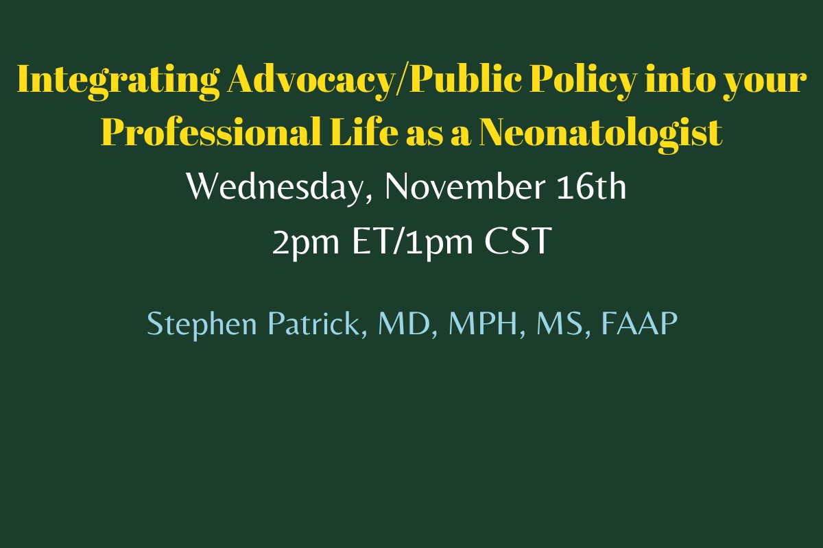 Our next webinar

Integrating Advocacy/Public Policy into your Professional Life as a Neonatologist

Stephen Patrick, MD, MPH, MS, FAAP

Wednesday, November 16th at 2pm ET/1pm CST

Register here:
tinyurl.com/MidCaNNov16

<a href="/MidCareerNeo/">MidCaN</a> <a href="/AAPneonatal/">AAP Neonatal</a> <a href="/WomenNeo/">Women In Neonatology</a> <a href="/NeoTECaN/">Neo Kids On The Block</a> 
#neotwitter