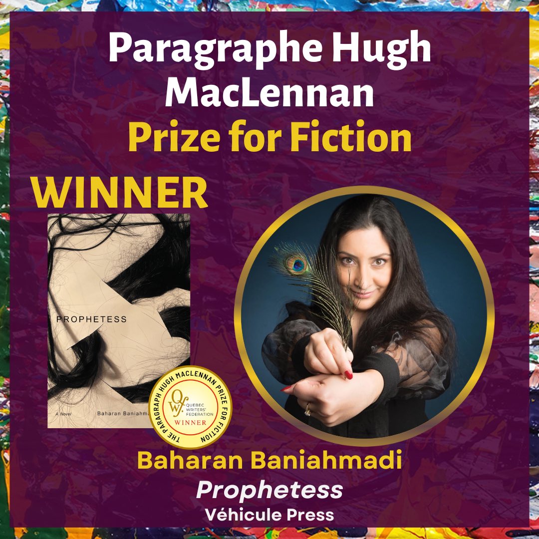 The winner of the 2022 Paragraphe Hugh MacLennan Prize for Fiction is…
Baharan Baniahmadi for PROPHETESS!
Congratulations Baharan!
#QWFAwards2022