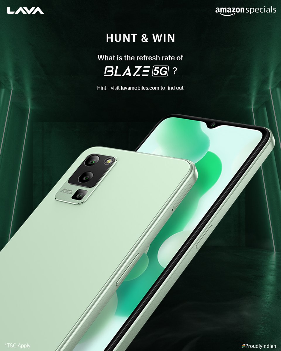 #ContestAlert
Hunt &amp; Win Blaze 5G
What is the Refresh Rate of Blaze 5G?

Let us know in the comments below to win!
Follow Lava Mobiles on Instagram for daily winner announcements!

#Blaze5G #IndiaJeele5G #LavaMobiles #ProudlyIndian